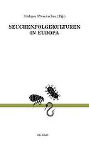 Seuchenfolgekulturen in Europa de Rüdiger Fikentscher