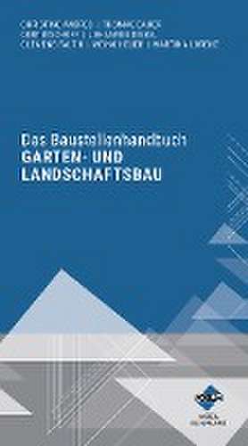 Das Baustellenhandbuch Garten- und Landschaftsbau de Christine Andres