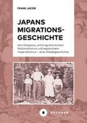 Japans Migrationsgeschichte de Frank Jacob