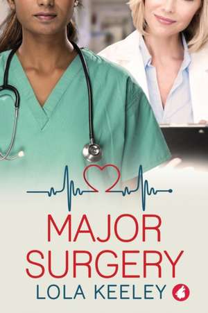 Major Surgery de Lola Keeley