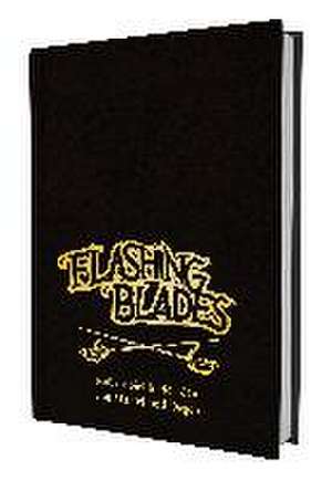 Classic Flashing Blades - Sammlerausgabe de Mark Pettigrew