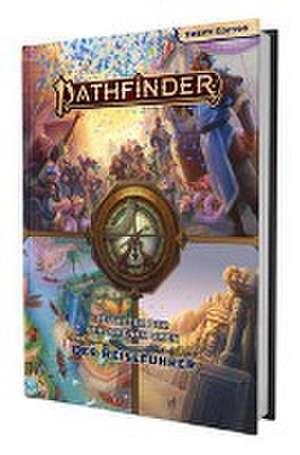 Pathfinder 2 - Zeitalter dVO: Der Reiseführer de Rigby Bendele