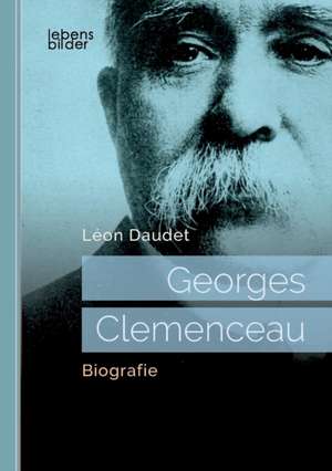 Georges Clemenceau de Léon Daudet