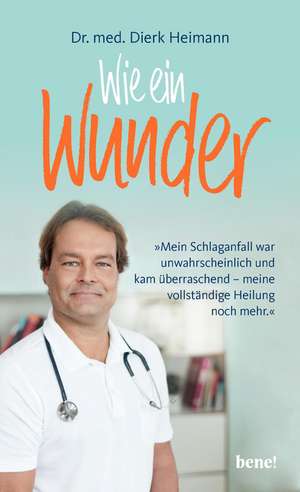 Wie ein Wunder de Dierk Heimann