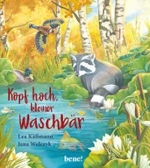 Kopf hoch, kleiner Waschbär - ein Bilderbuch für Kinder ab 2 Jahren de Lea Käßmann