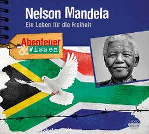 Abenteuer & Wissen: Nelson Mandela de Berit Hempel