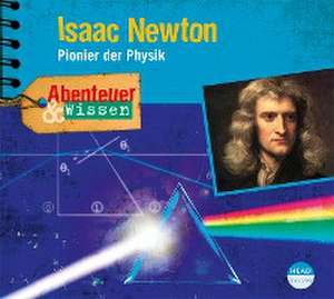 Abenteuer & Wissen: Isaac Newton de Berit Hempel