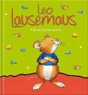 Leo Lausemaus hat schlechte Laune