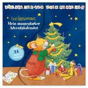 Leo Lausemaus - Mein mausestarker Adventskalender de Sophia Witt