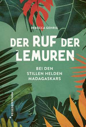 Der Ruf der Lemuren de Rebecca Gehrig