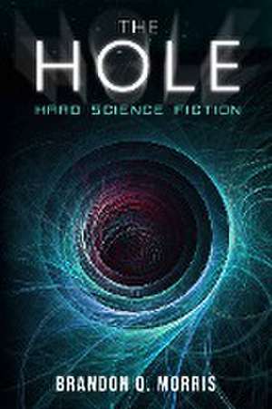 The Hole de Brandon Q. Morris