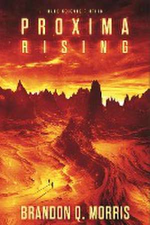 Proxima Rising de Brandon Q. Morris