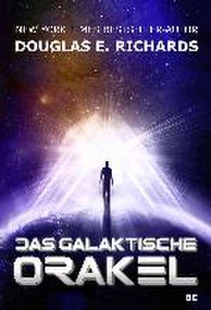 Das galaktische Orakel de Douglas E. Richards