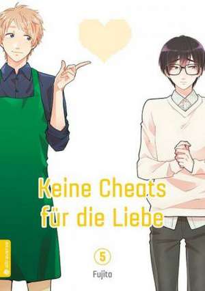 Keine Cheats für die Liebe 05 de Fujita