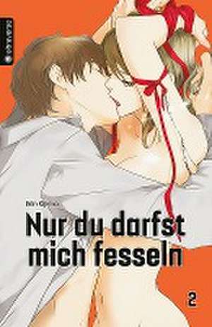 Nur du darfst mich fesseln 02 de Erin Kijima