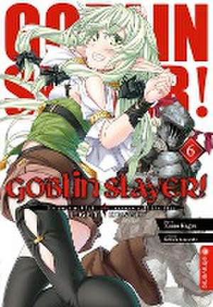 Goblin Slayer! Light Novel 06 de Kumo Kagyu