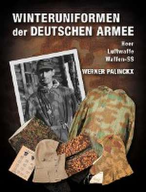 Winteruniformen der deutschen Armee de Werner Palinckx