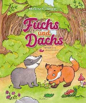 Fuchs und Dachs de Melissa C. Feurer