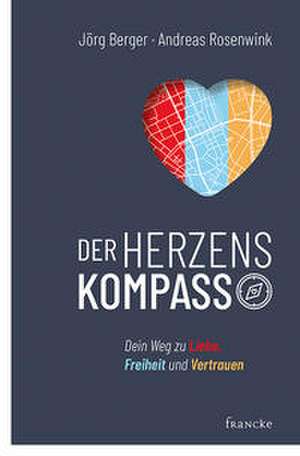 Der Herzenskompass de Jörg Berger