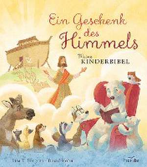 Ein Geschenk des Himmels - Meine Kinderbibel de Lisa T. Bergren