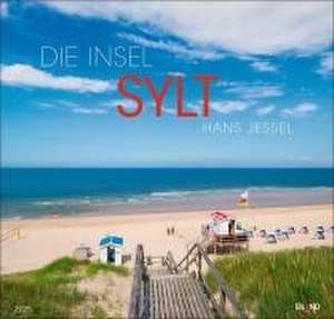 Die Insel Sylt Edition Kalender 2025 - Hans Jessel de Hans Jessel