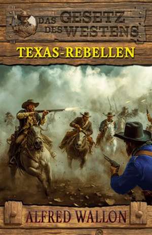 Texas-Rebellen de Alfred Wallon