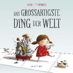 Das großartigste Ding der Welt de Ashley Spires