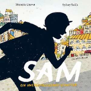 Sam - ein unerschrockener Schatten de Michelle Cuevas