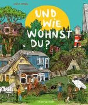 Und wie wohnst du? de Judith Drews