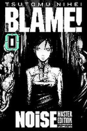 BLAME! Master Edition 0: NOiSE de Tsutomu Nihei