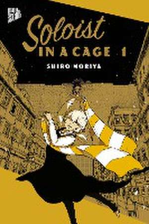 Soloist in a Cage 1 de Shiro Moriya