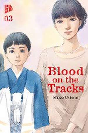 Blood on the Tracks 3 de Shuzo Oshimi