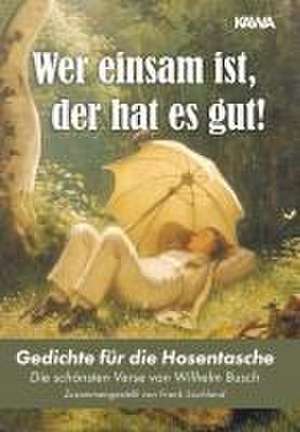 Wer einsam ist, der hat es gut! de Frank Suchland