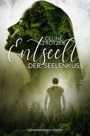 Entseelt de Celine Trotzek
