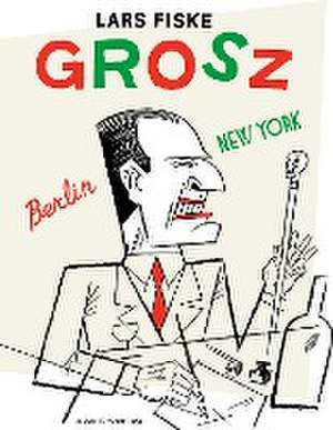 Grosz de Lars Fiske