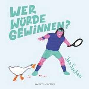 Wer würde gewinnen? de Jan Soeken