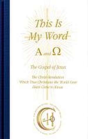 This Is My Word, Alpha and Omega de Gabriele