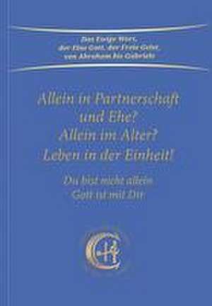 Allein in Partnerschaft und Ehe? de Gabriele