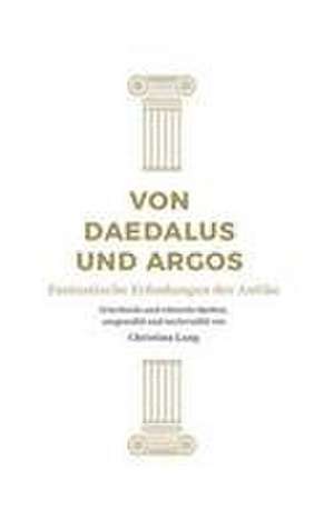 Von Daedalus und Argos de Christina Lang