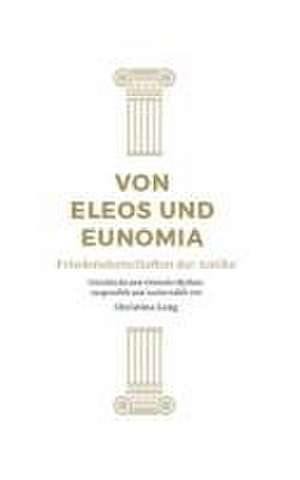 Von Eleos und Eunomia de Christina Lang