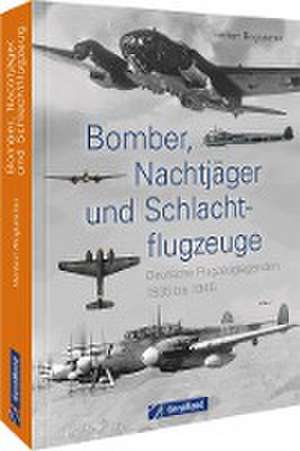 Bomber, Nachtjäger und Schlachtflugzeuge de Herbert Ringlstetter