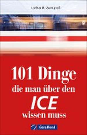 101 Dinge, die man über den ICE wissen muss de Claudia Franke