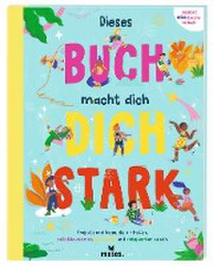 Dieses Buch macht dich stark de Poppy O'Neill