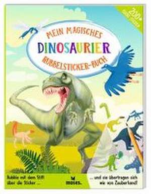 Mein magisches Rubbelsticker-Buch Dinosaurier de Amanda Lott