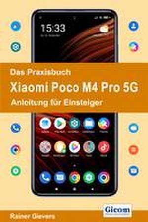 Das Praxisbuch Xiaomi Poco M4 Pro 5G - Anleitung für Einsteiger de Rainer Gievers