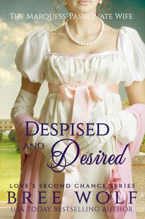 Despised & Desired de Bree Wolf