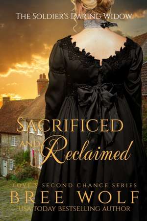 Sacrificed & Reclaimed de Bree Wolf