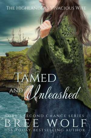 Tamed & Unleashed de Bree Wolf