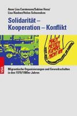 Solidarität - Kooperation - Konflikt de Anne Lisa Carstensen