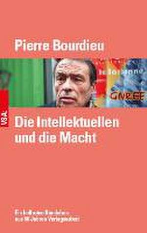 Die Intellektuellen und die Macht de Pierre Bourdieu